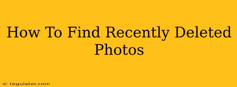 How To Find Recently Deleted Photos