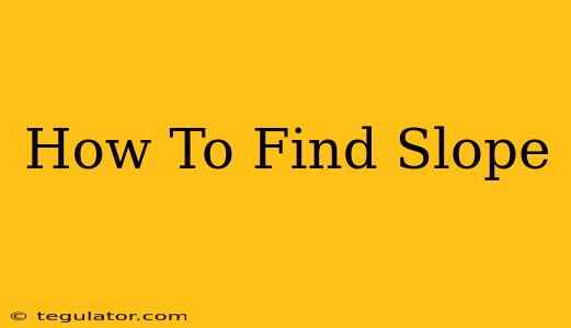 How To Find Slope