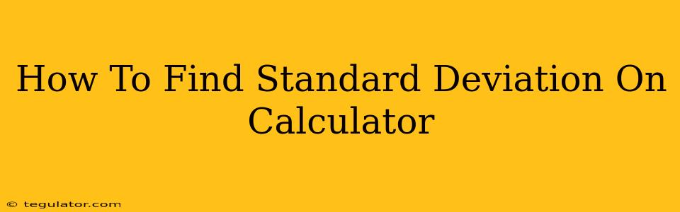 How To Find Standard Deviation On Calculator