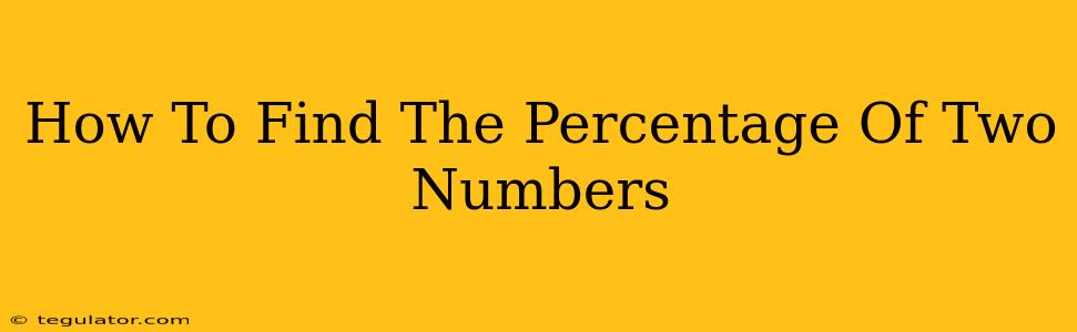 How To Find The Percentage Of Two Numbers