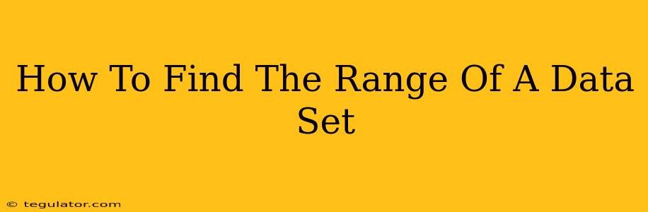 How To Find The Range Of A Data Set