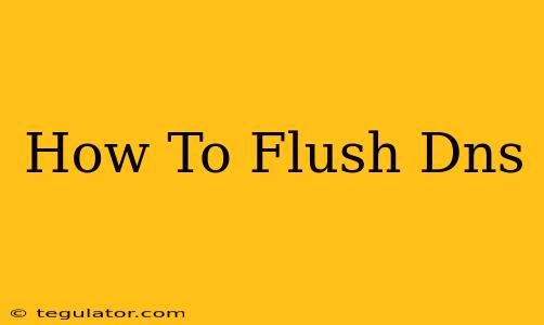 How To Flush Dns