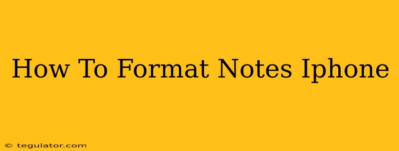 How To Format Notes Iphone