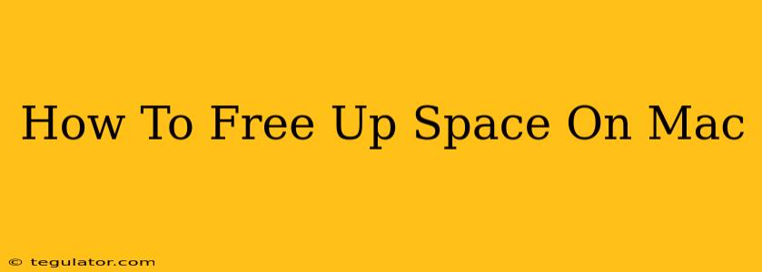 How To Free Up Space On Mac