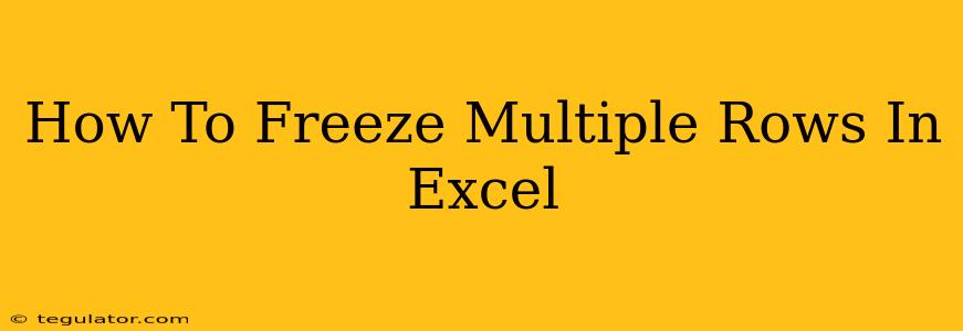 How To Freeze Multiple Rows In Excel