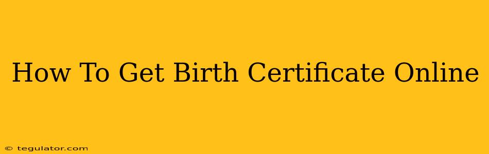 How To Get Birth Certificate Online