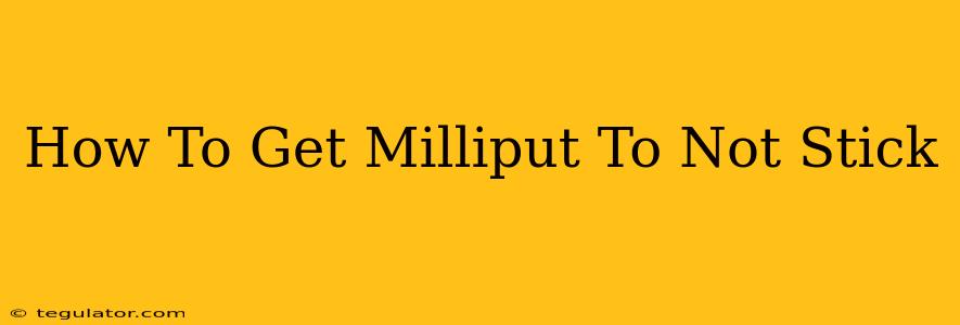 How To Get Milliput To Not Stick