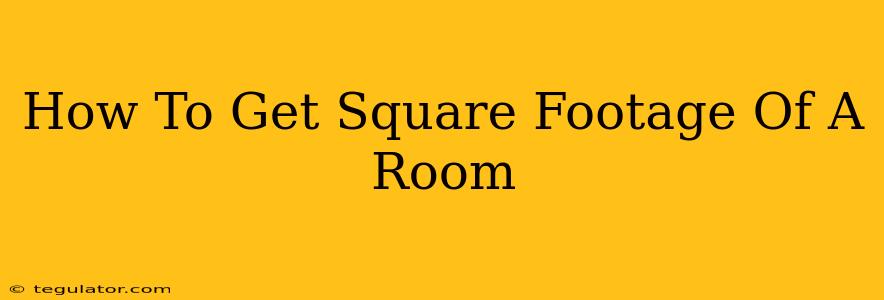 How To Get Square Footage Of A Room