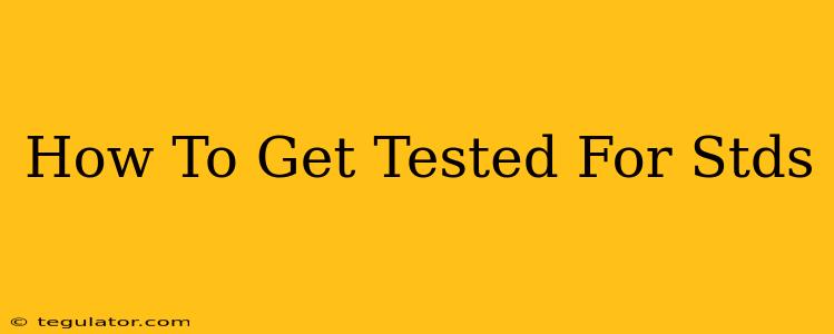 How To Get Tested For Stds