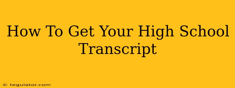 How To Get Your High School Transcript