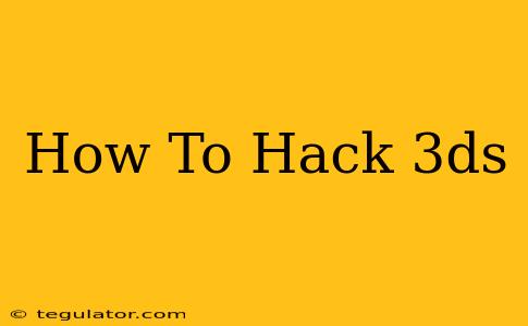 How To Hack 3ds