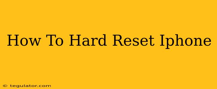 How To Hard Reset Iphone