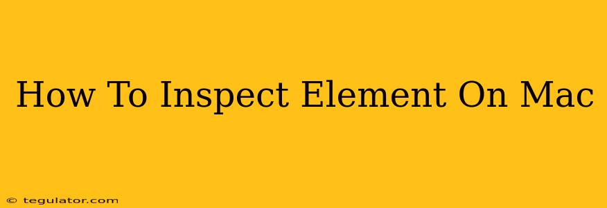 How To Inspect Element On Mac