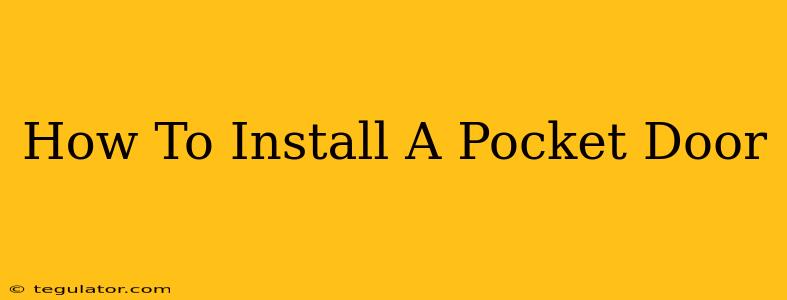 How To Install A Pocket Door