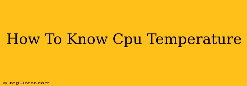 How To Know Cpu Temperature