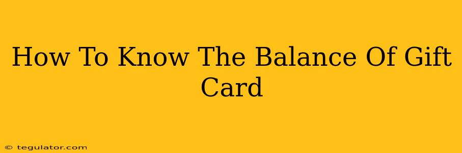 How To Know The Balance Of Gift Card