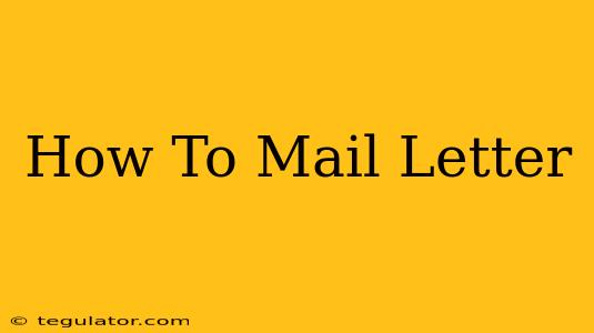 How To Mail Letter