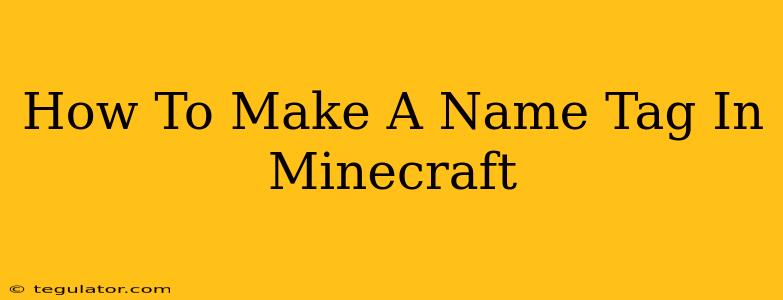 How To Make A Name Tag In Minecraft