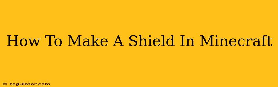 How To Make A Shield In Minecraft