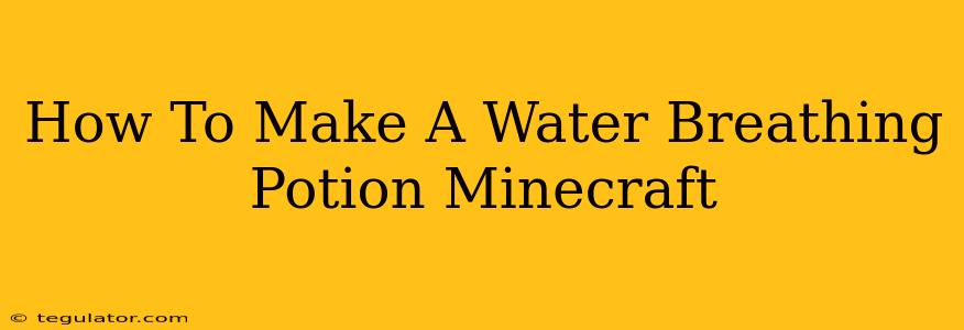 How To Make A Water Breathing Potion Minecraft