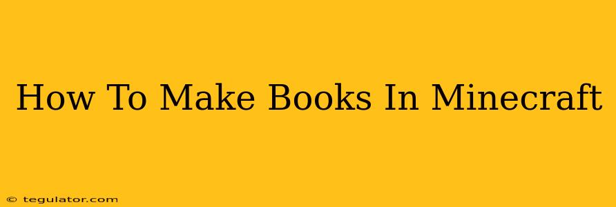 How To Make Books In Minecraft