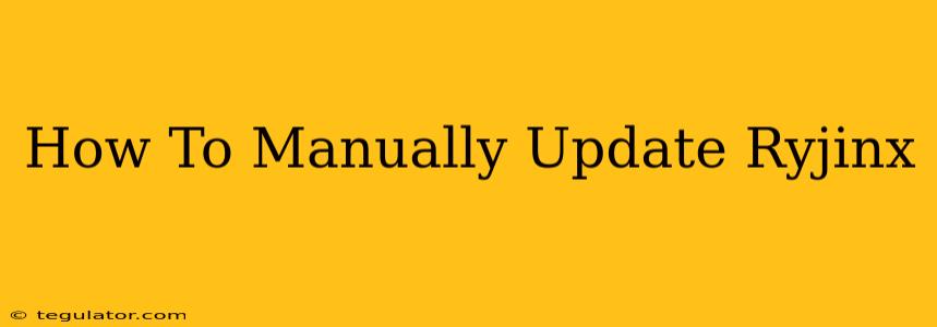 How To Manually Update Ryjinx