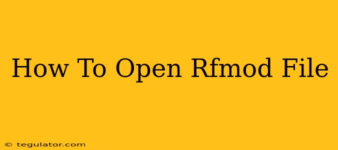 How To Open Rfmod File