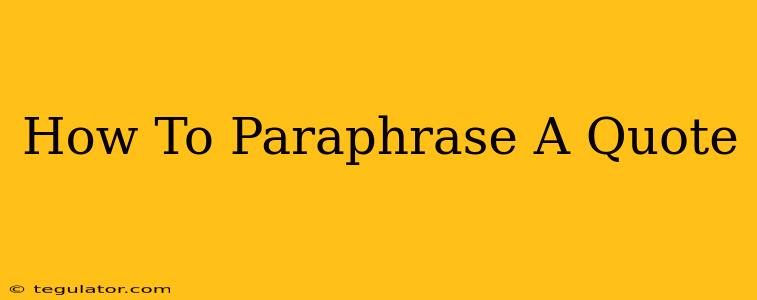 How To Paraphrase A Quote