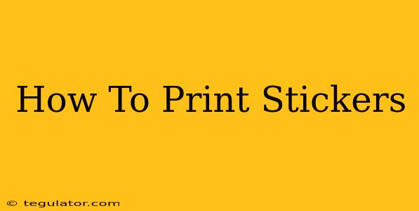 How To Print Stickers