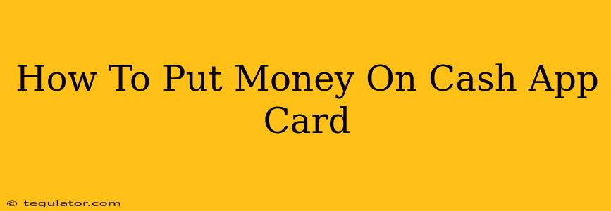 How To Put Money On Cash App Card