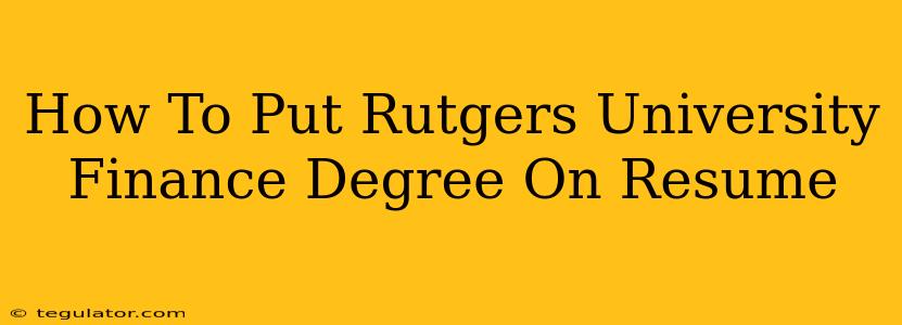 How To Put Rutgers University Finance Degree On Resume