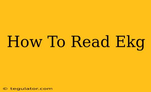 How To Read Ekg