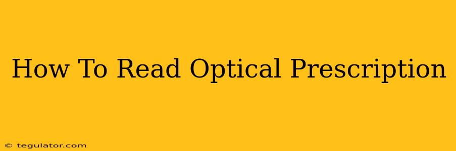 How To Read Optical Prescription