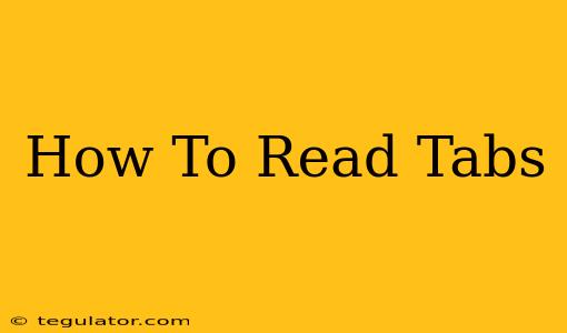 How To Read Tabs