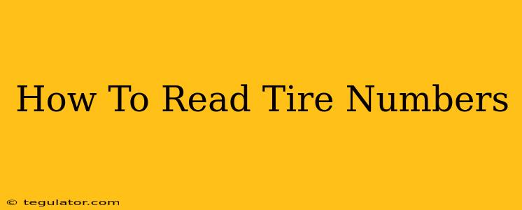 How To Read Tire Numbers