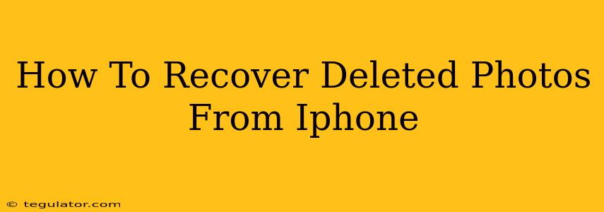 How To Recover Deleted Photos From Iphone