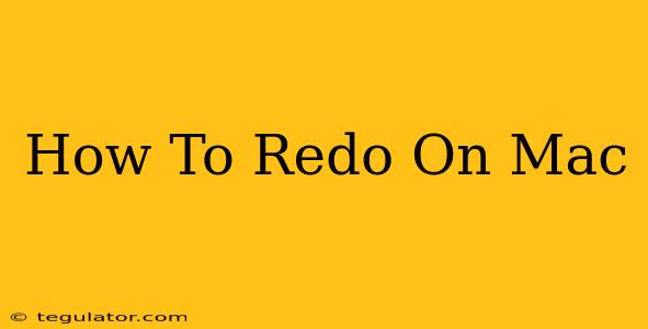 How To Redo On Mac