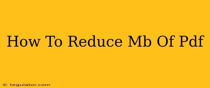 How To Reduce Mb Of Pdf