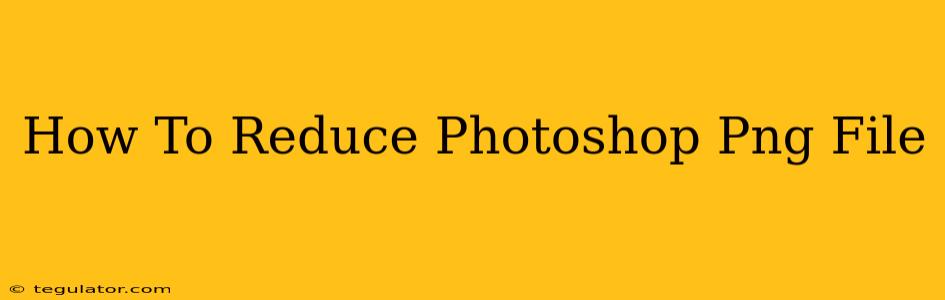 How To Reduce Photoshop Png File