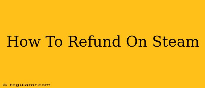 How To Refund On Steam