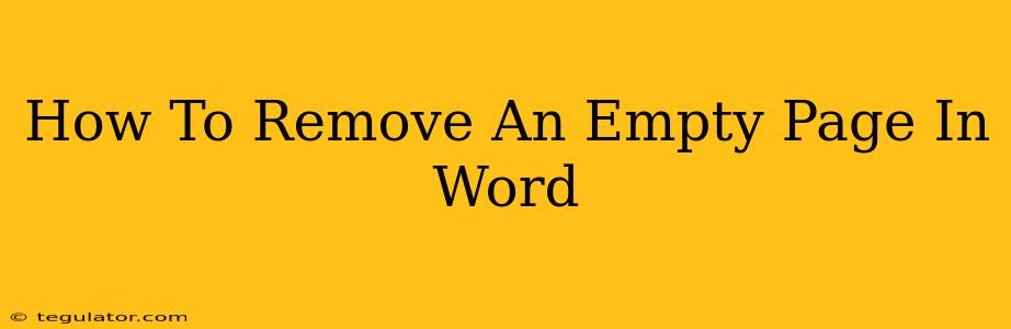 How To Remove An Empty Page In Word