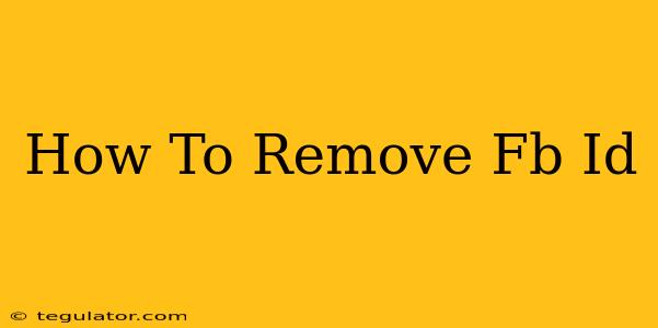 How To Remove Fb Id