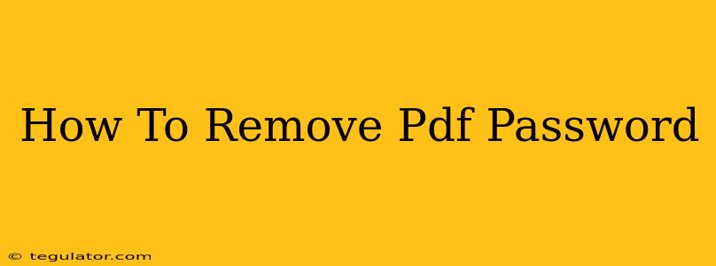 How To Remove Pdf Password