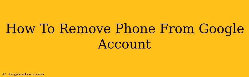 How To Remove Phone From Google Account