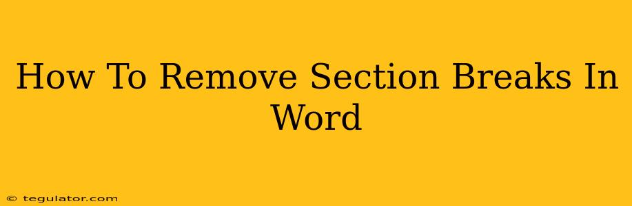 How To Remove Section Breaks In Word