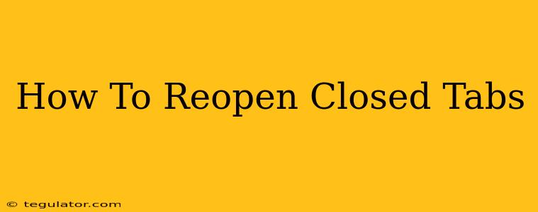 How To Reopen Closed Tabs
