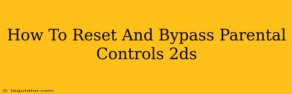 How To Reset And Bypass Parental Controls 2ds