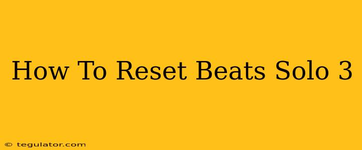 How To Reset Beats Solo 3