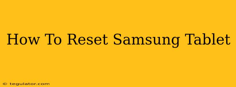 How To Reset Samsung Tablet