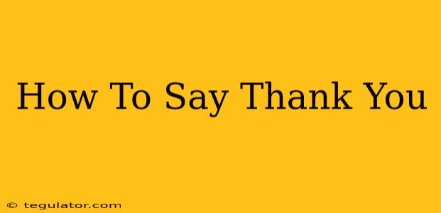 How To Say Thank You